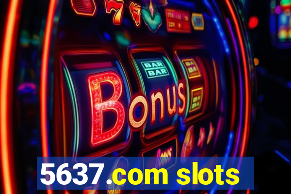 5637.com slots